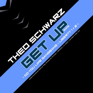 Theo Schwarz - Get Up (2005) (Ts Music)