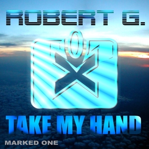 Robert G. - Take My Hand (Marked One)
