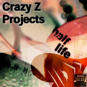 Crazy Z Projects - Half Life (Rakete Records)