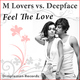M Lovers Vs Deepface Feel the Love M Lovers Vs Deepface Feel the Love