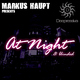 Markus Haupt At Night / Blinded