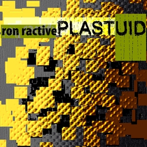 Ron Ractive - Plastuid (Styledriver)