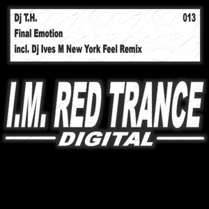 Dj T.H. - Final Emotion (I.M.Red Trance Digital)