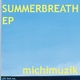Michi Muzik Summerbreath Ep