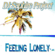 DJ Saphire Project Feeling Lonely DJ Saphire Project Feeling Lonely