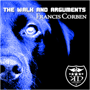 Francis Corben - The Walk And Arguments (Klang-Dimension-Records) Francis Corben - The Walk And Arguments (Klang-Dimension-Records)