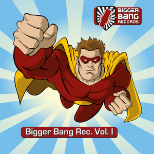Various Artists - Bigger Bang Rec. Vol. 1 (Bigger Bang Records)