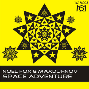 Noel Fox & Max Duhnov - Space Adventure (161MANIACS) Noel Fox & Max Duhnov - Space Adventure (161MANIACS)