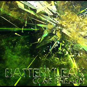 Battery Leak - Core Breach (Mind Tweakers Records) Battery Leak - Core Breach (Mind Tweakers Records)