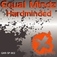 Equal Mindz Hardminded