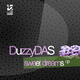 Duzzy Das Sweet dreams