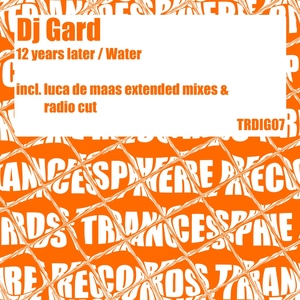 Dj Gard - 12 Years Later / Water (Trancesphere Records Digital)