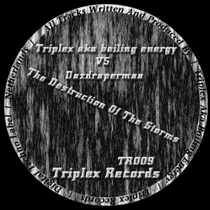Triplex Aka Boiling Energy - Boiling Energy Vs Dazdrapermaa The Destruction Of The Storms  (Triplex Records)
