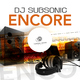 DJ Subsonic Encore