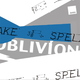 Oblivion Take and Spell! Oblivion Take and Spell!