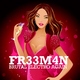 Fr33m4n Brutal Electro Again