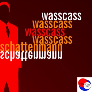 Wasscass - Schattenmann (Klangklar rec.)