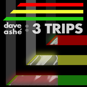Dave Ash&eacute; - 3 Trips (Tunebeat Records)