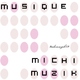 Michi Muzik Musique