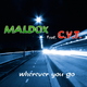 Maldox feat. C.Y.T. Wherever You Go Maldox feat. C.Y.T. Wherever You Go