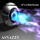 Asnazzy Its a Hurricane Asnazzy Its a Hurricane