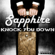 Sapphire Knock You Down