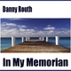 Danny Routh In My Memorian Danny Routh In My Memorian