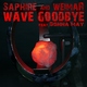 Saphire & Weimar Wave Goodbye Feat. Donna May