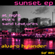 Alvaro Hylander Sunset EP