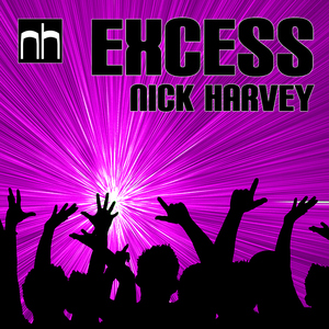 Nick Harvey - Excess (Nick Harvey Music)