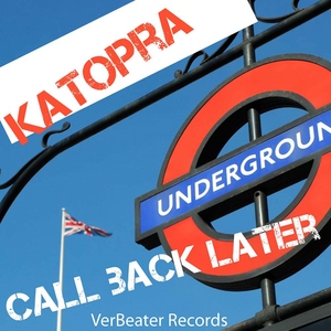 Katopra - Call Back Later (VerBeater Records)