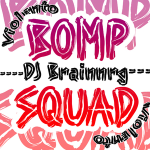 Dj Brainnrg - Bomp Squad (Mojoe Records) Dj Brainnrg - Bomp Squad (Mojoe Records)