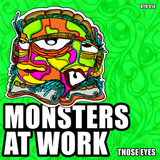 Those Eyes by Monsters At Work mp3 download