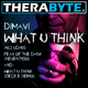 Dimavi What U Think