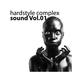 Various Artists Hardstyle Complex Vol.01 Various Artists Hardstyle Complex Vol.01
