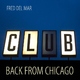 Fred Del Mar Back from Chicago