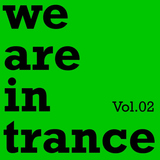 We Are In Trance Vol.02 by Various Artists mp3 download