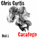 Chris Curtis Cacafogo