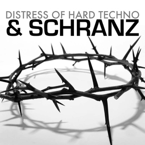 Various Artists - distress of hard techno & schranz (U-Ground Milano)