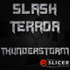 Slash Terror Thunderstorm