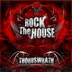 Thoruswrath Rock The House