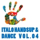 Various Artists Italo Handsup & Dance Vol.04 Various Artists Italo Handsup & Dance Vol.04