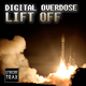 Digital Overdose Lift Off