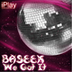 Baseek We Got It