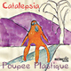 Catalepsia Poupe&egrave; Plastique