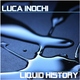 Luca Inochi Liquid History