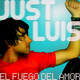 Just Luis El Fuego Del Amor