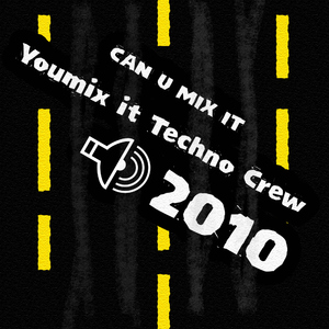 Youmix Techno Crew - Can You Mix It 2010 (Mojoe Records) Youmix Techno Crew - Can You Mix It 2010 (Mojoe Records)
