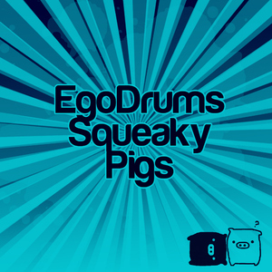 Egodrums - Squeaky Pigs (Crunk Zone Records) Egodrums - Squeaky Pigs (Crunk Zone Records)