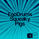 Egodrums Squeaky Pigs
